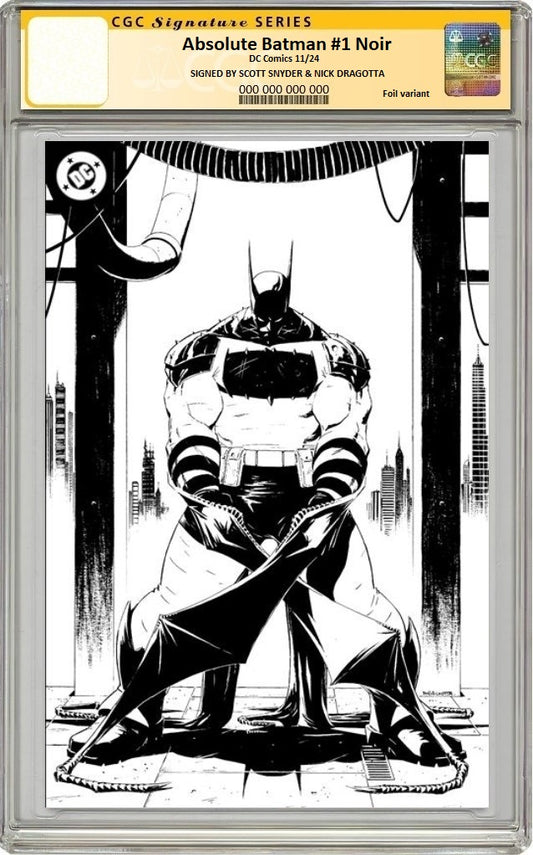 ABSOLUTE BATMAN NOIR #1 NICK DRAGOTTA SKETCH FOIL VIRGIN VARANT CGC SS SIGNED BY SNYDER & DRAGOTTA PREORDER