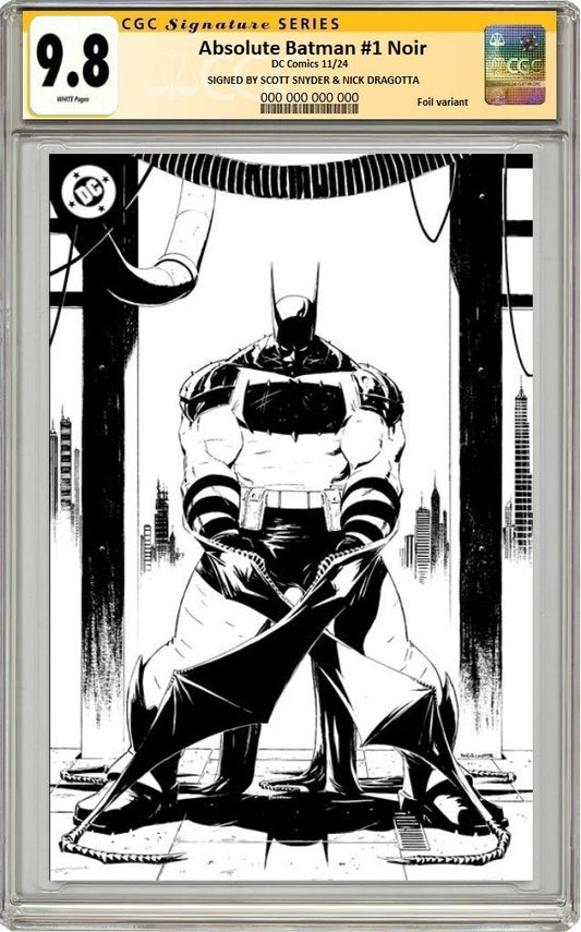 ABSOLUTE BATMAN NOIR #1 NICK DRAGOTTA SKETCH FOIL VIRGIN VARANT CGC SS 9.8 SIGNED BY SNYDER & DRAGOTTA