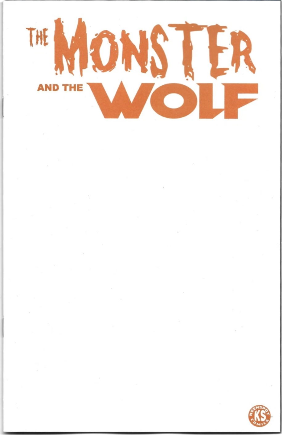 MARK SPEARS MONSTERS THE MONSTER & THE WOLF #1 CVR A76 BLIND BAG 1:87 BLANK VARIANT