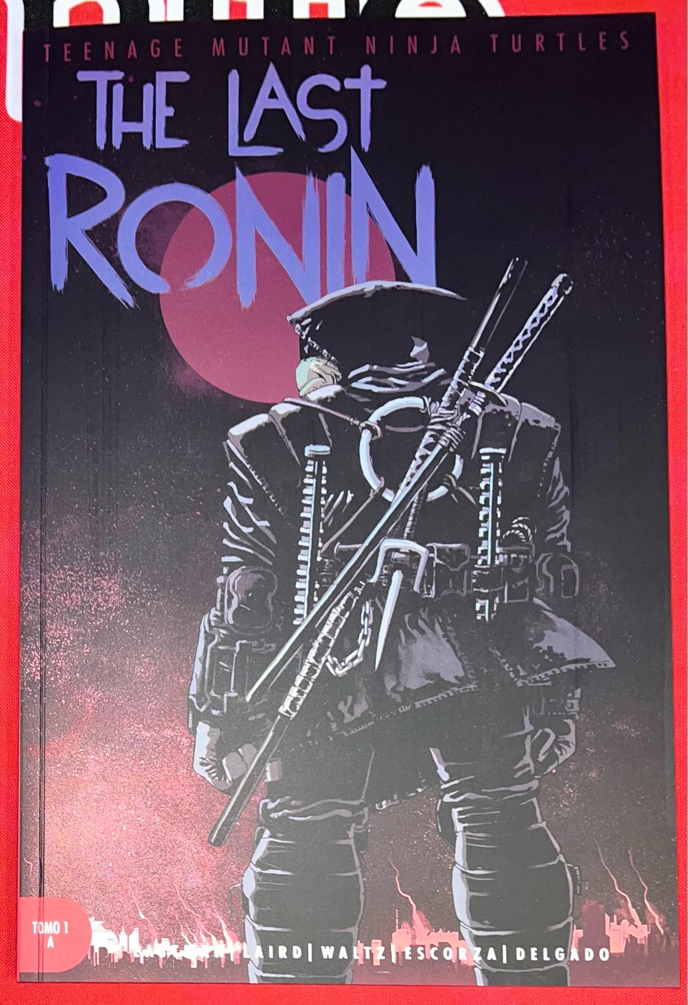 TMNT THE LAST RONIN #1 ESCORZAS FOIL VARIANT LIMITED TO 1000 COPIES