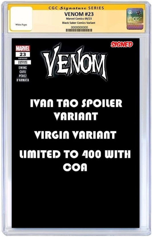 VENOM #23 IVAN TAO SPOILER VIRGIN VARIANT LIMITED TO 400 COPIES WITH NUMBERED COA CGC SS PREORDER