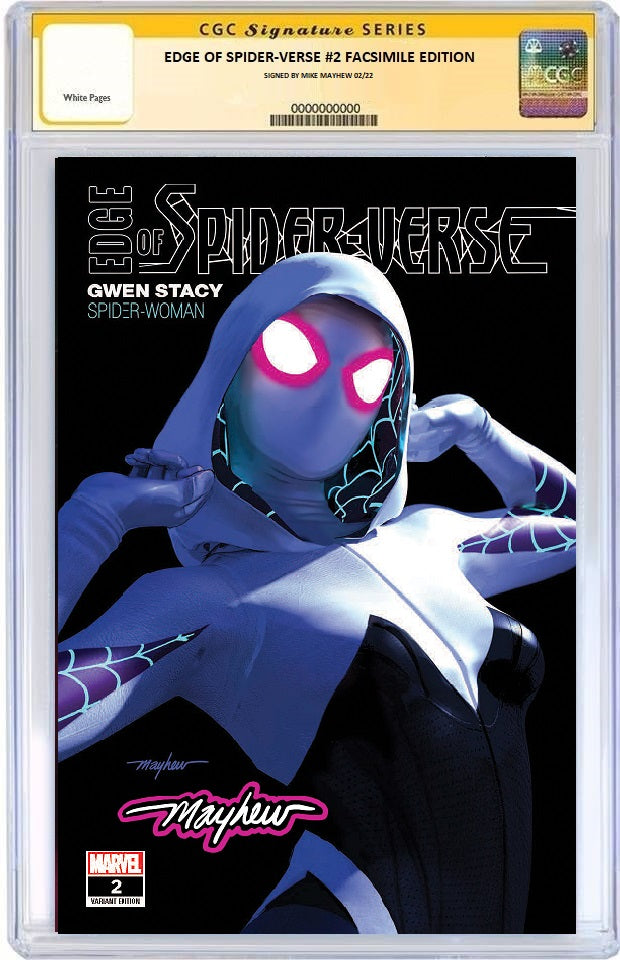 EDGE OF SPIDER-VERSE #2 FACSIMILE EDITION MIKE MAYHEW TRADE DRESS VARIANT LIMITED TO 3000 CGC SS GWEN-GLOW SIGNED PREORDER