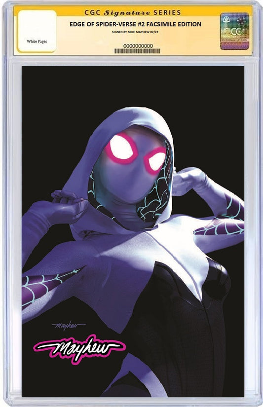 EDGE OF SPIDER-VERSE #2 FACSIMILE EDITION MIKE MAYHEW VIRGIN VARIANT LIMITED TO 1000 CGC SS GWEN-GLOW SIGNED PREORDER